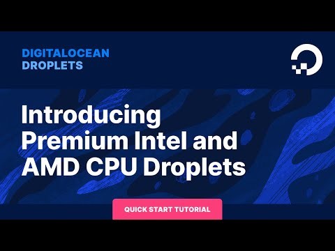 Introducing Premium Intel and AMD CPU Droplets on DigitalOcean
